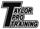 Taylor Pro Training